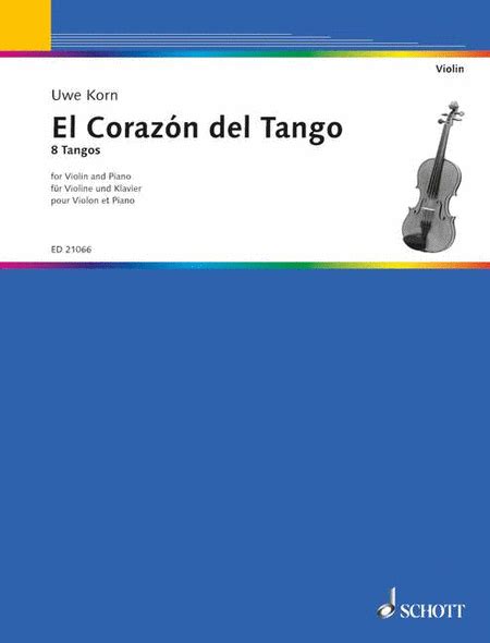 El Corazon Del Tango 8 Tangos For Violin & Piano
